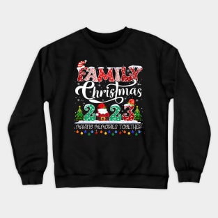 Family Christmas 2023 Making memories together Crewneck Sweatshirt